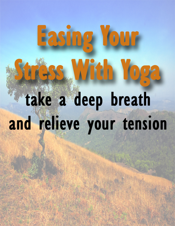 Easing Your Stress With Yoga